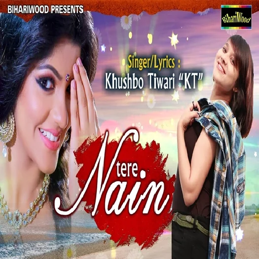 Tere Nain (2019) Khushboo Tiwari (KT)
