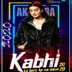 Kabhi Tu Laut Ke Na Aana Song
